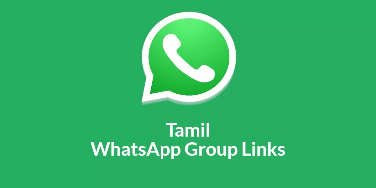 650 Best Tamil Whatsapp Group Links Latest 2024