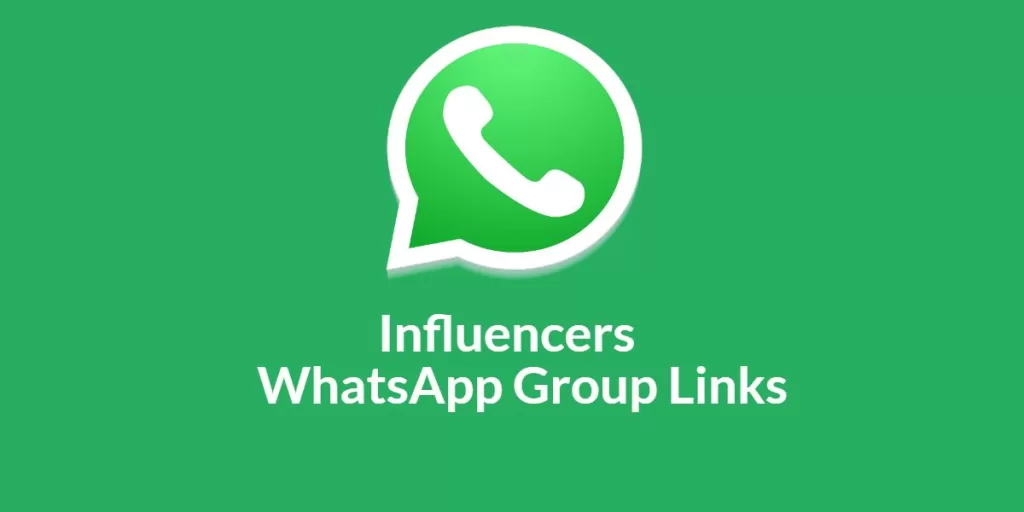 Influencers WhatsApp Group Links