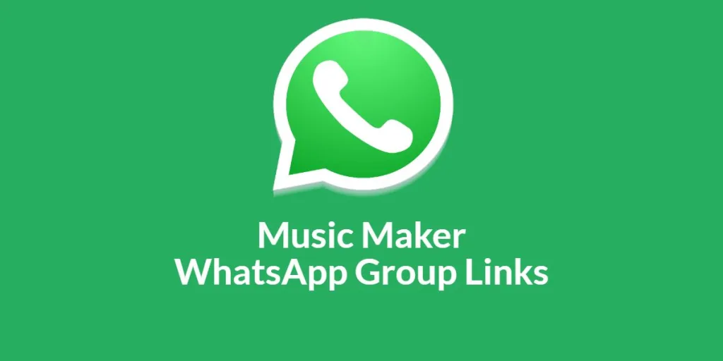 Music Maker WhatsApp Group Links